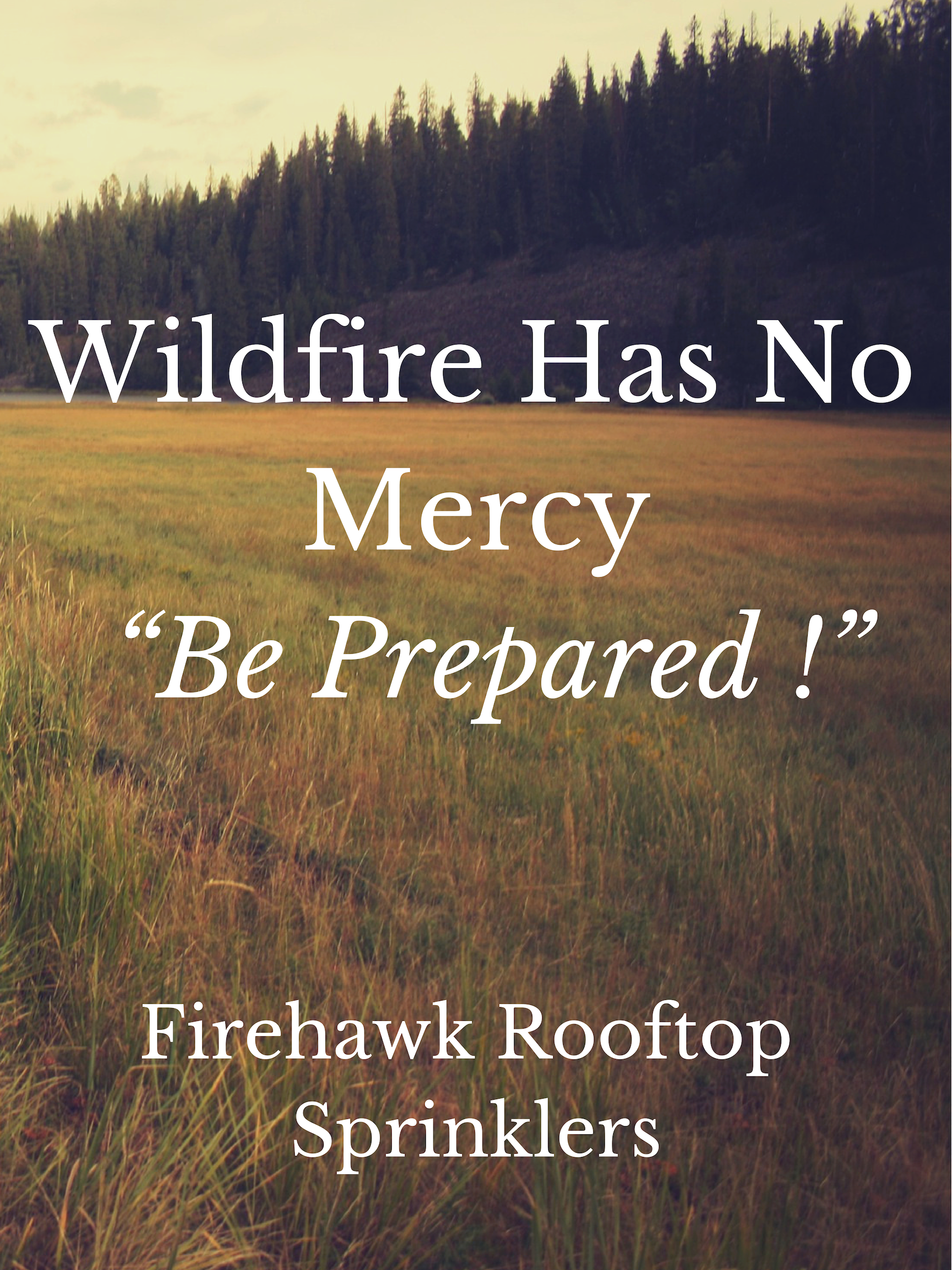 Wildfire has no mercy be prepared